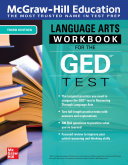 McGraw Hill Education Language Arts Workbook for the GED Test  Third Edition