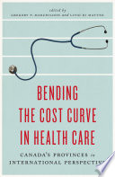 Bending the Cost Curve in Health Care Book PDF