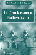 Life Cycle Management For Dependability