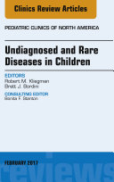 Undiagnosed and Rare Diseases in Children  An Issue of Pediatric Clinics of North America  E Book