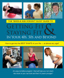 The Middle Age Doesn t Suck Guide to Getting Fit and Staying Fit in Your 40s  50s and Beyond