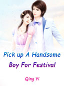 Pick up A Handsome Boy For Festival