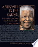 A Prisoner in the Garden PDF Book By Nelson Mandela,Nelson Mandela Foundation