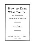 How to Draw what You See and Something about how to See what You Draw