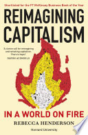 Reimagining Capitalism in a World on Fire by Rebecca Henderson Book Cover