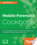 Mobile Forensics Cookbook