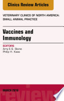 Immunology and Vaccination  An Issue of Veterinary Clinics of North America  Small Animal Practice