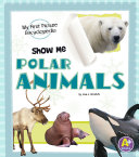 Show Me Polar Animals [Pdf/ePub] eBook