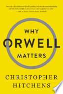 Why Orwell Matters PDF Book By Christopher Hitchens