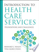 Introduction to Health Care Services  Foundations and Challenges