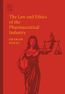 The Law and Ethics of the Pharmaceutical Industry