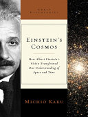 Einstein s Cosmos  How Albert Einstein s Vision Transformed Our Understanding of Space and Time  Great Discoveries 
