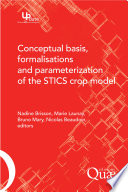 Conceptual Basis  Formalisations and Parameterization of the Stics Crop Model