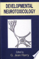 Developmental Neurotoxicology Book