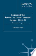 Spain and the Reconstruction of Western Europe  1945 57