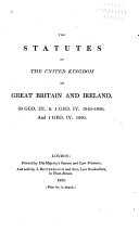 The Statutes of the United Kingdom of Great Britain and Ireland [1807-1868/69].
