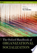The Oxford Handbook of Organizational Socialization Book