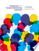Fundamentals of the Psychiatric Mental Status Examination