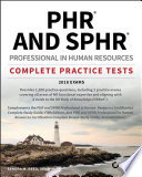 PHR and SPHR Professional in Human Resources Certification Complete Practice Tests Book PDF