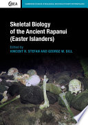 Skeletal Biology of the Ancient Rapanui  Easter Islanders 