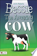 Bessie The Amazing Cow