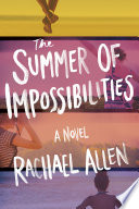 The Summer of Impossibilities Book