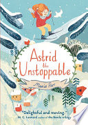 Astrid the Unstoppable Book