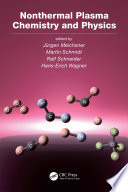 Nonthermal Plasma Chemistry and Physics Book