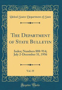 The Department of State Bulletin  Vol  35
