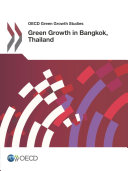 OECD Green Growth Studies Green Growth in Bangkok, Thailand Pdf/ePub eBook