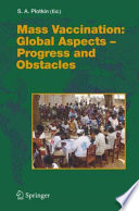 Mass Vaccination  Global Aspects   Progress and Obstacles Book
