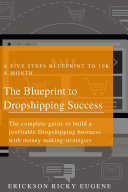 The Blueprint to Dropshipping Success