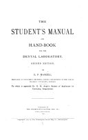 The Student's Manual and Hand-book for the Dental Laboratory