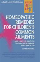 Homeopathic Remedies for 100 Children s Common Ailments Book
