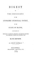 Digest of the Decisions of the Supreme Judicial Court, of the State of Maine