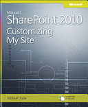 Microsoft SharePoint 2010 Customizing My Site