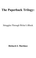 The Paperback Trilogy: Struggles Through Writer's Block