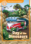 Day of the Dinosaurs  Oxford Read and Imagine Level 5 