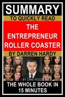Summary to Quickly Read The Entrepreneur Roller Coaster by Darren Hardy