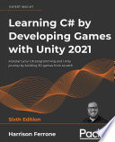 Learning C  by Developing Games with Unity 2021