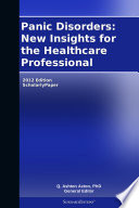 panic-disorders-new-insights-for-the-healthcare-professional-2012-edition