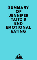 Summary of Jennifer Taitz's End Emotional Eating