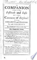 A companion for the feastivals [sic] and fasts of the Church of England [by R. Nelson].