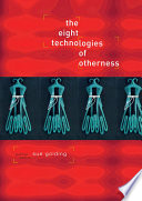 Eight Technologies Of Otherness