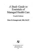 A Study Guide to Essentials of Managed Health Care  Fourth Edition