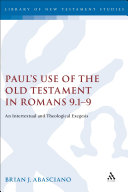Paul s Use of the Old Testament in Romans 9 1 9