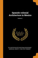 Spanish Colonial Architecture in Mexico 
