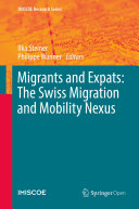 Migrants and Expats  The Swiss Migration and Mobility Nexus