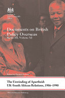 The Unwinding of Apartheid: UK-South African Relations, 1986-1990