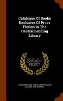 Catalogue of Books Exclusive of Prose Fiction in the Central Lending Library